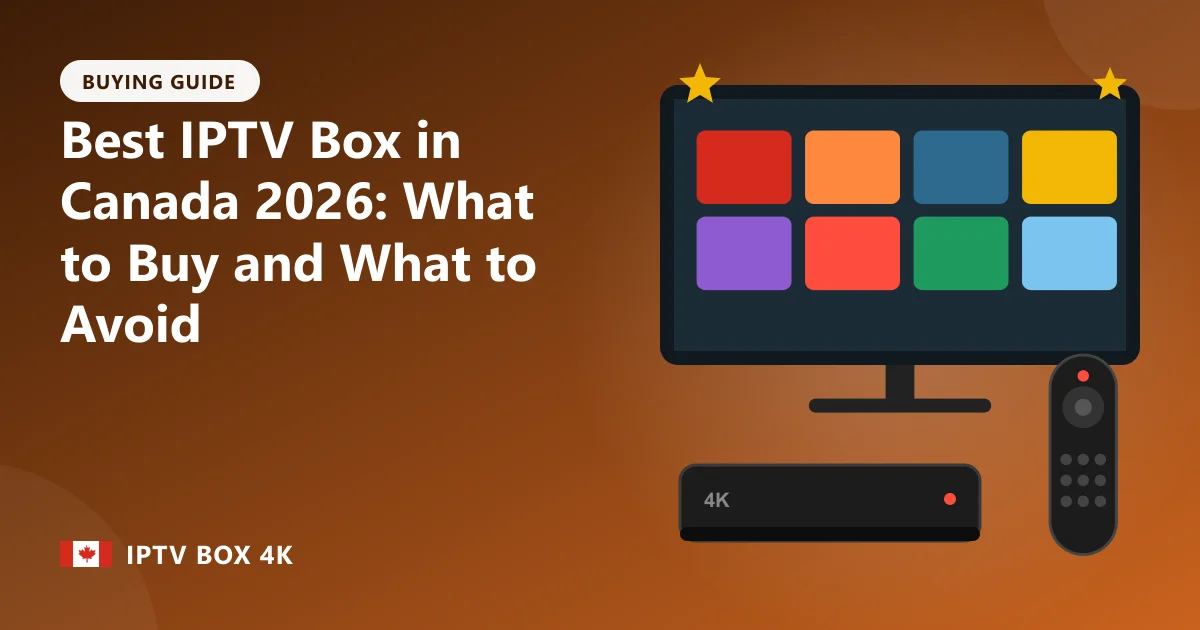 Best IPTV Box in Canada 2026: What to Buy and What to Avoid – illustration