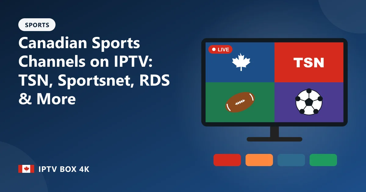 Canadian Sports Channels on IPTV: TSN, Sportsnet, RDS & More – illustration