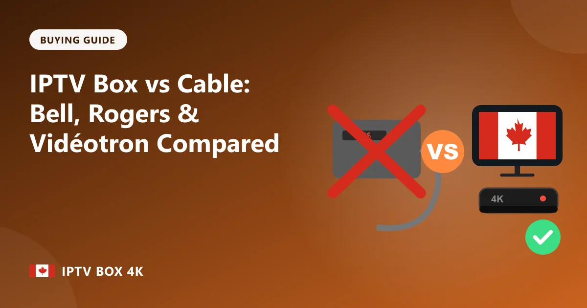 IPTV Box vs Cable: Bell, Rogers & Vidéotron Compared – illustration