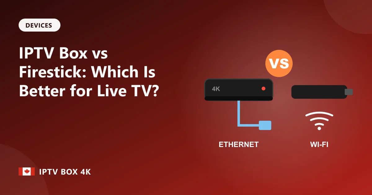 IPTV Box vs Firestick: Which Is Better for Live TV? – illustration
