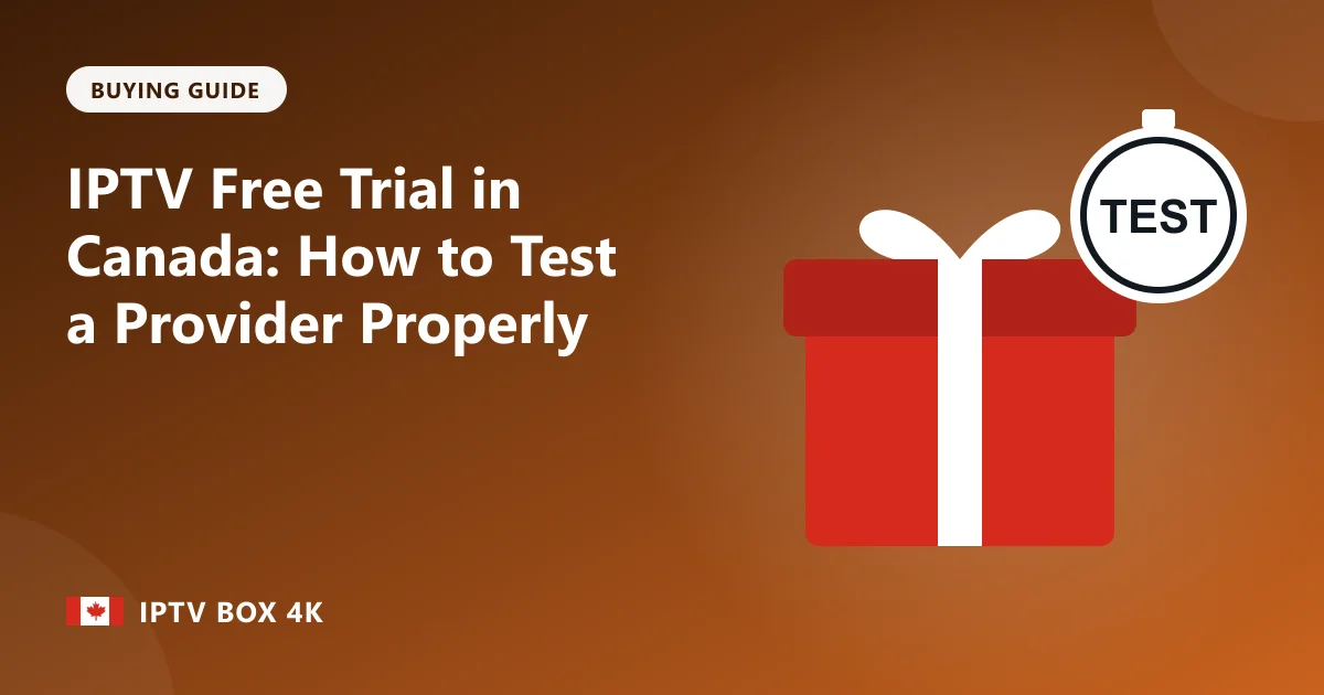 IPTV Free Trial in Canada: How to Test a Provider Properly – illustration