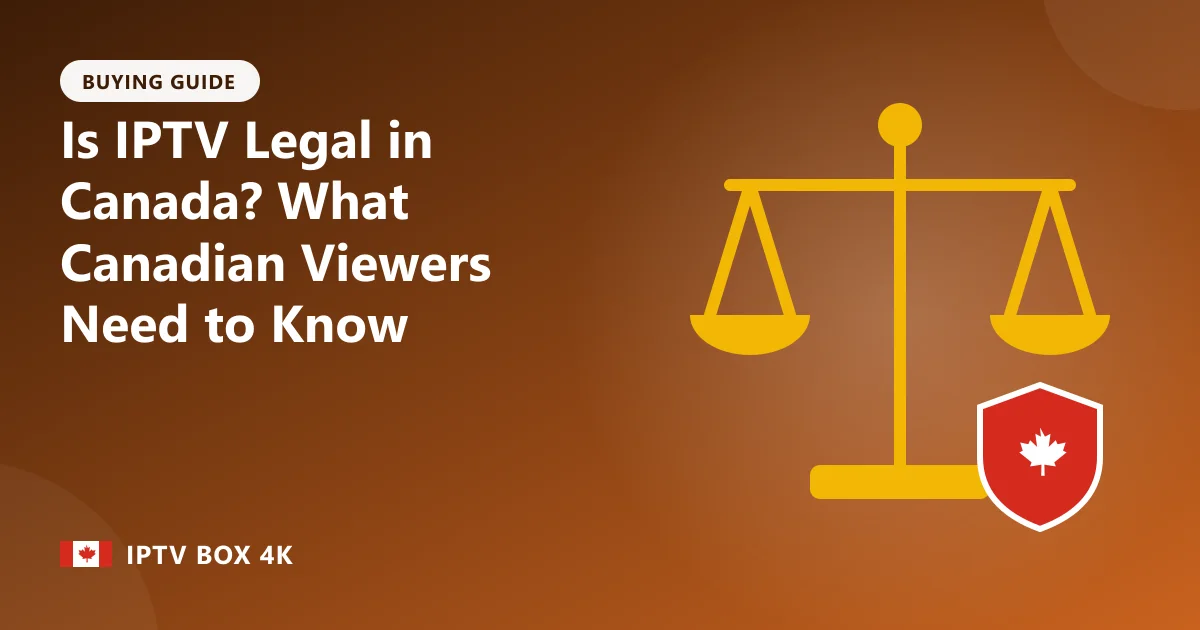 Is IPTV Legal in Canada? What Canadian Viewers Need to Know – illustration